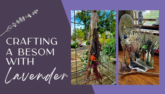 Crafting a Besom with Lavender